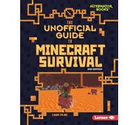 The Unofficial Guide to Minecraft Survival, 2nd Edition