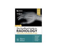 The Unofficial Guide to Radiology: 100 Practice Orthopaedic X-rays