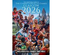The Unofficial Guide to The Commonwealth Games Glasgow 2026
