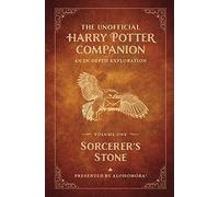 The Unofficial Harry Potter Companion: An In-depth Exploration: 1