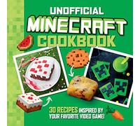 The Unofficial Minecraft Cookbook: 30 Recipes Inspired by Your Favorite Video Game!