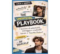 The Unofficial Playbook: Lezioni di autenticità, coraggio e creatività ispirate a Timothée Chalamet