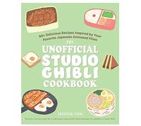 The UNOFFICIAL STUDIO GHIBLI COOKBOOK