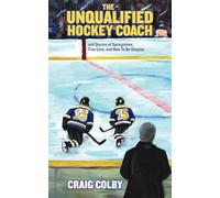 The Unqualified Hockey Coach and Stories of Springsteen, True Love, and How to Be Utopian