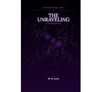 The Unraveling: A Dark Fantasy Novel - The Threadborn Trilogy, Book 2