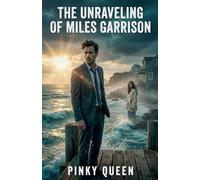 The Unraveling of Miles Garrison