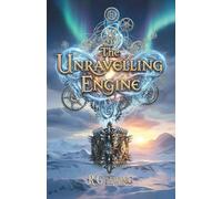 The Unravelling Engine: Their passion is the only spell that can save the world