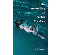 The Unravelling of Sophia Maddern