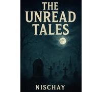 The Unread Tales: A classic horror fiction
