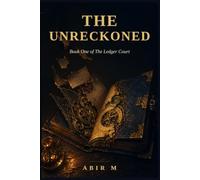The Unreckoned: Book One of The Ledger Court