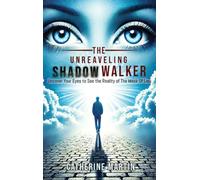 The Unrevealing Shadow Walker Uncover Your Eyes to See the Reality of the Mask of Lies