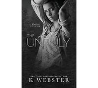 K Webster The Unruly (Tascabile)