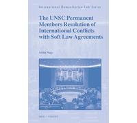 The UNSC Permanent Members Resolution of International Conflicts with Soft Law Agreements: 77