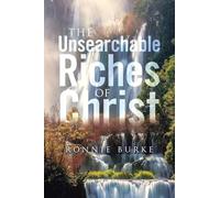The Unsearchable Riches Of Christ