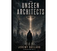 The Unseen Architects: 1