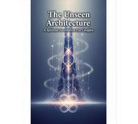 The Unseen Architecture: A Spiritual Foundation For Couples