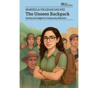 The Unseen Backpack. Stories and Insights in Community Relations
