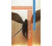 The Unseen Battle: Within Spiritual Warfare