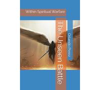 The Unseen Battle: Within Spiritual Warfare