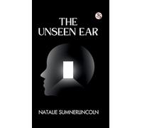 The Unseen Ear