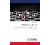 The Unseen Hand: How Cultural Shift Shapes Healthcare Organizations' Effectiveness in an Era of Disorder: A Look Through Hofstede's Model