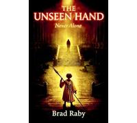 The Unseen Hand: Never Alone