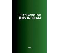 The Unseen Nation: Jinn in Islam