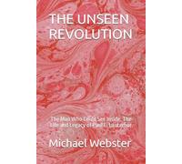 THE UNSEEN REVOLUTION: The Man Who Could See Inside: The Life and Legacy of Paul C. Lauterbur
