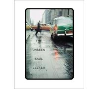 The Unseen Saul Leiter (Copertina rigida)