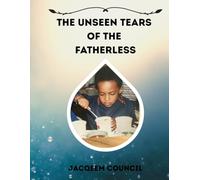 The Unseen Tears of the Fatherless