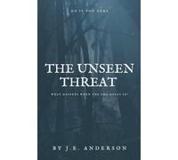 The Unseen Threat