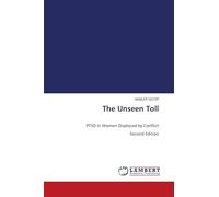 The Unseen Toll: PTSD in Women Displaced by Conflict Second Edition
