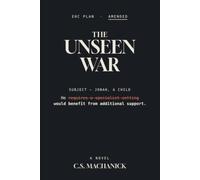 The Unseen War: A Novel of a Father, His Autistic Son, and a System That Calls Silence a Choice