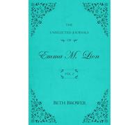 The Unselected Journals of Emma M. Lion: Vol. 2