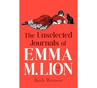The Unselected Journals of Emma M. Lion, vol. 4