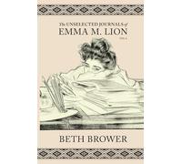 The Unselected Journals of Emma M. Lion: Vol. 6
