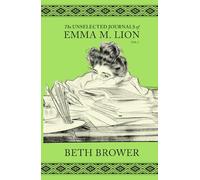 The Unselected Journals of Emma M. Lion: Vol. 7
