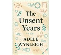 The Unsent Years: A single mom’s healing women’s fiction about co-parenting, unsent letters, and life after divorce