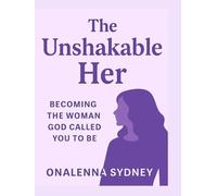 The unshakable her: The Woman God Called You to Be