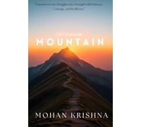 The Unshakable Mountain: Transform Your Struggles into Strength with Patience, Courage, and Resilience