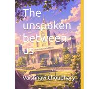 The unspoken between us