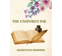 THE UNSPOKEN INK: "A Guided Journal to Release the Thoughts You Cannot Speak."