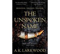 A. K. Larkwood The Unspoken Name (Tascabile) Serpent Gates