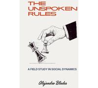 The Unspoken Rules: A Field Study in Social Dynamics