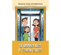The Unspoken Rules of Elevator Etiquette: A "book" with empty lined pages - Funny gift - Notebook | 6" x 9" (15.24 x 22.86 cm) Part of Collection ... Collection" | 200 pages, Perfect gag gift