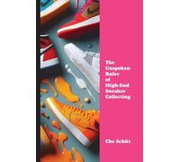 The Unspoken Rules of High-End Sneaker Collecting