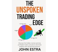 The Unspoken Trading Edge: Discover the hidden mental switches profitable traders activate to dominate volatility with disciplined precision.
