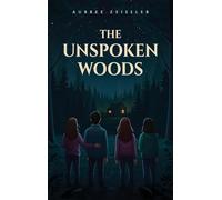 THE UNSPOKEN WOODS