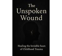 The Unspoken Wound
