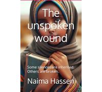 The unspoken wound: Some silences are inherited. Others are broken.